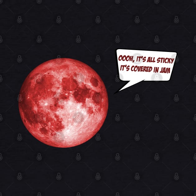 Classic Izzard: Ooh, it's all sticky; it's covered in jam (moon photo with red tint) by Ofeefee